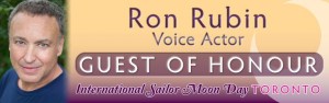 Ron Rubin - Guest of Honour - Sailor Moon Celebration