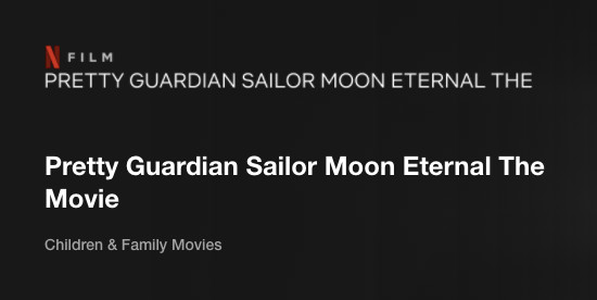 Pretty Guardian Sailor Moon Eternal The Movie on Netflix