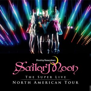 Pretty Guardian Sailor Moon The Super Live North American Tour