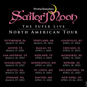 Pretty Guardian Sailor Moon The Super Live North American Tour - Dates