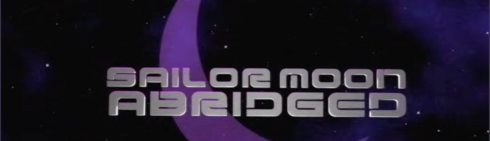 Sailor Moon Abridged